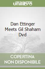 Dan Ettinger Meets Gil Shaham Dvd libro