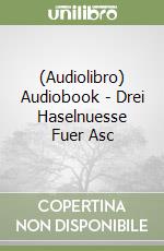 (Audiolibro) Audiobook - Drei Haselnuesse Fuer Asc libro