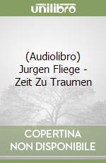 (Audiolibro) Jurgen Fliege - Zeit Zu Traumen