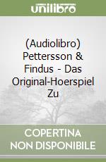 (Audiolibro) Pettersson & Findus - Das Original-Hoerspiel Zu libro