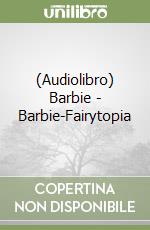 (Audiolibro) Barbie - Barbie-Fairytopia libro