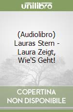 (Audiolibro) Lauras Stern - Laura Zeigt, Wie'S Geht! libro