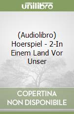 (Audiolibro) Hoerspiel - 2-In Einem Land Vor Unser