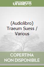 (Audiolibro) Traeum Suess / Various libro