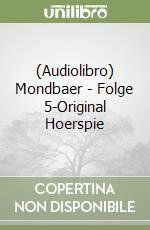 (Audiolibro) Mondbaer - Folge 5-Original Hoerspie libro