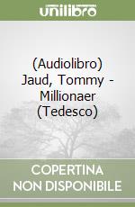 (Audiolibro) Jaud, Tommy - Millionaer (Tedesco) libro