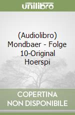(Audiolibro) Mondbaer - Folge 10-Original Hoerspi libro