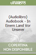 (Audiolibro) Audiobook - In Einem Land Vor Unserer libro