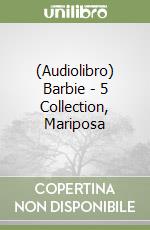 (Audiolibro) Barbie - 5 Collection, Mariposa libro