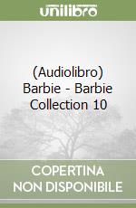 (Audiolibro) Barbie - Barbie Collection 10 libro