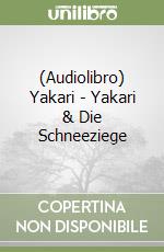 (Audiolibro) Yakari - Yakari & Die Schneeziege libro