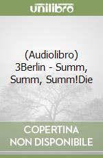 (Audiolibro) 3Berlin - Summ, Summ, Summ!Die libro