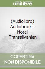 (Audiolibro) Audiobook - Hotel Transslivanien libro