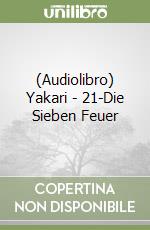 (Audiolibro) Yakari - 21-Die Sieben Feuer libro