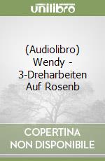 (Audiolibro) Wendy - 3-Dreharbeiten Auf Rosenb libro