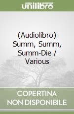 (Audiolibro) Summ, Summ, Summ-Die / Various libro