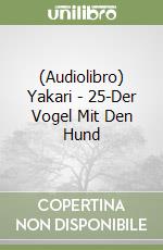 (Audiolibro) Yakari - 25-Der Vogel Mit Den Hund libro