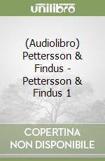 (Audiolibro) Pettersson & Findus - Pettersson & Findus 1 libro