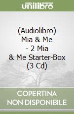 (Audiolibro) Mia & Me - 2 Mia & Me Starter-Box (3 Cd) libro