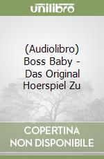 (Audiolibro) Boss Baby - Das Original Hoerspiel Zu libro