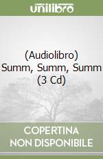 (Audiolibro) Summ, Summ, Summ (3 Cd)