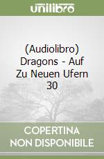 (Audiolibro) Dragons - Auf Zu Neuen Ufern 30 libro