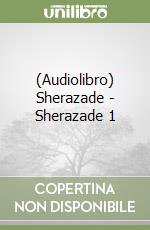 (Audiolibro) Sherazade - Sherazade 1