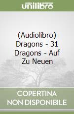 (Audiolibro) Dragons - 31 Dragons - Auf Zu Neuen libro