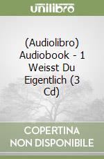 (Audiolibro) Audiobook - 1 Weisst Du Eigentlich (3 Cd) libro