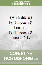 (Audiolibro) Pettersson & Findus - Pettersson & Findus 1+2 libro