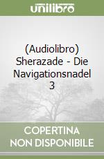 (Audiolibro) Sherazade - Die Navigationsnadel 3