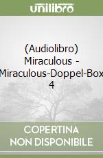 (Audiolibro) Miraculous - Miraculous-Doppel-Box 4 libro