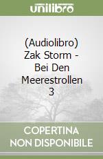 (Audiolibro) Zak Storm - Bei Den Meerestrollen 3 libro