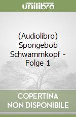 (Audiolibro) Spongebob Schwammkopf - Folge 1 libro