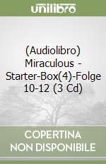 (Audiolibro) Miraculous - Starter-Box(4)-Folge 10-12 (3 Cd) libro