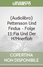 (Audiolibro) Pettersson Und Findus - Folge 11:Fia Und Der H?Hnerfloh libro