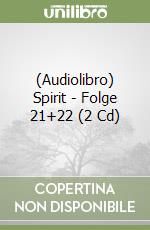 (Audiolibro) Spirit - Folge 21+22 (2 Cd) libro