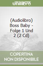 (Audiolibro) Boss Baby - Folge 1 Und 2 (2 Cd) libro