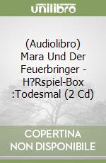 (Audiolibro) Mara Und Der Feuerbringer - H?Rspiel-Box(2):Todesmal  (2 Cd) libro