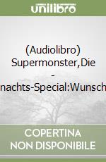 (Audiolibro) Supermonster,Die - Weihnachts-Special:Wunschstern libro