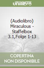 (Audiolibro) Miraculous - Staffelbox 3.1,Folge 1-13 libro