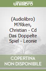 (Audiolibro) M?Rken, Christian - Cd Das Doppelte Spiel - Leonie libro