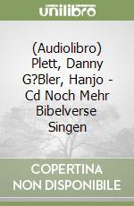(Audiolibro) Plett, Danny G?Bler, Hanjo - Cd Noch Mehr Bibelverse Singen libro