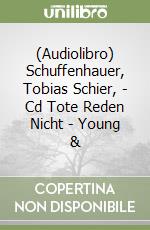 (Audiolibro) Schuffenhauer, Tobias Schier, - Cd Tote Reden Nicht - Young & libro