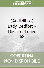 (Audiolibro) Lady Bedfort - Die Drei Furien 68 libro