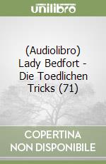 (Audiolibro) Lady Bedfort - Die Toedlichen Tricks (71) libro