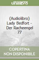 (Audiolibro) Lady Bedfort - Der Racheengel 77 libro