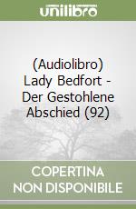 (Audiolibro) Lady Bedfort - Der Gestohlene Abschied (92) libro