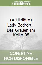 (Audiolibro) Lady Bedfort - Das Grauen Im Keller 98 libro