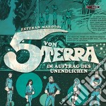 (Audiolibro) Esteban Maroto - Die 5 Von Terra-Im Auftrag Des Unendlichen (2 Cd) libro